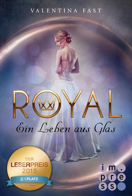 Royal 1: Ein Leben aus Glas