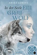 In der Seele ein Grauwolf (Heart against Soul 2)