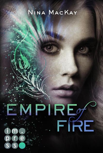 Empire of Fire (Phönixschwestern 2) - Nina MacKay - ebook