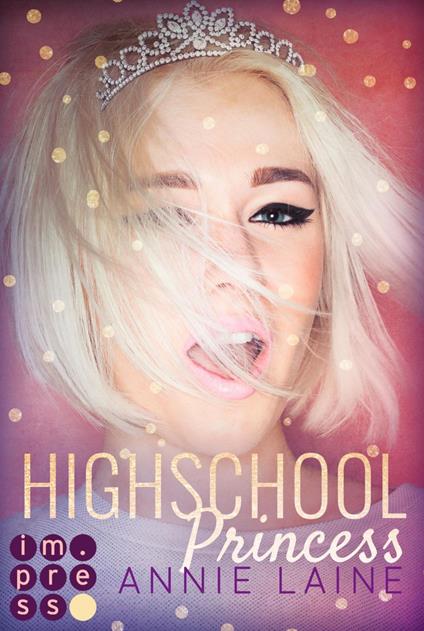 Highschool Princess. Verlobt wider Willen (Modern Princess 1) - Annie Laine - ebook