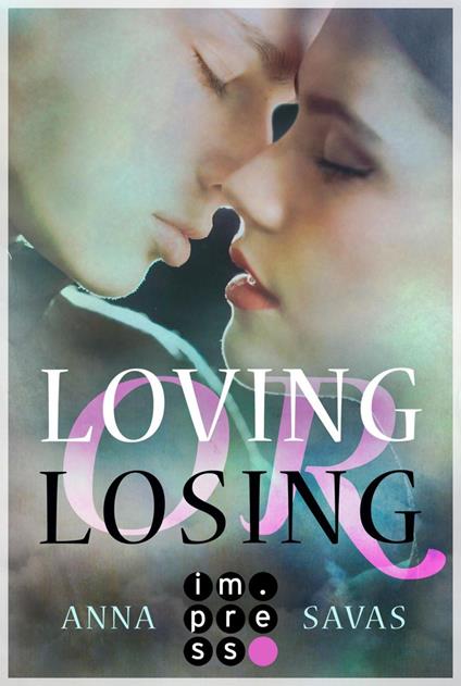 Loving or Losing. Als du in mein Leben kamst - Anna Savas - ebook