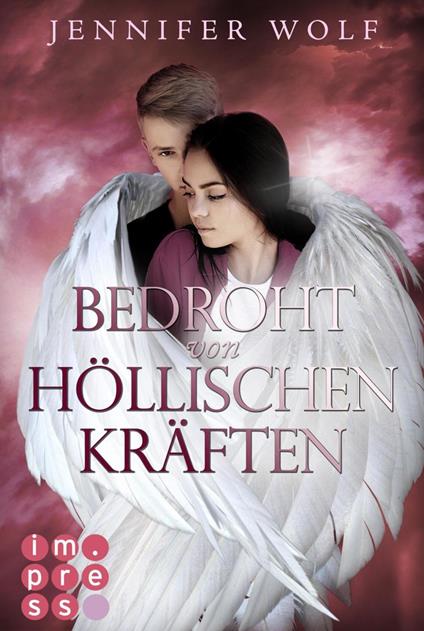 Bedroht von höllischen Kräften (Die Engel-Reihe 2) - Jennifer Wolf - ebook