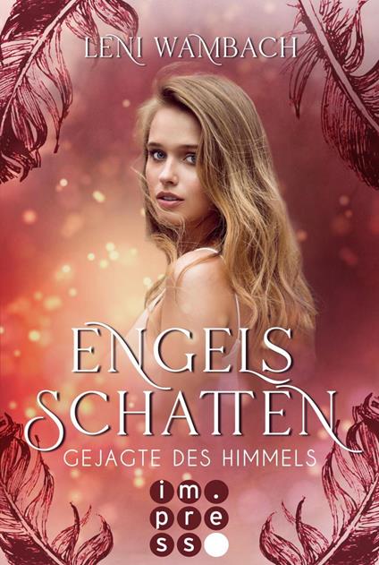 Engelsschatten 1: Gejagte des Himmels - Leni Wambach - ebook