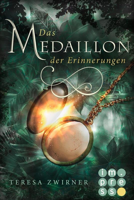 Das Medaillon der Erinnerungen - Teresa Zwirner - ebook