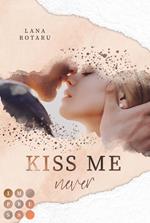 Kiss Me Never (Crushed-Trust-Reihe 1)