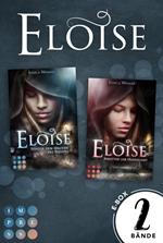 Eloise: Sammelband zur düster-romantischen Fantasy-Serie »Eloise«