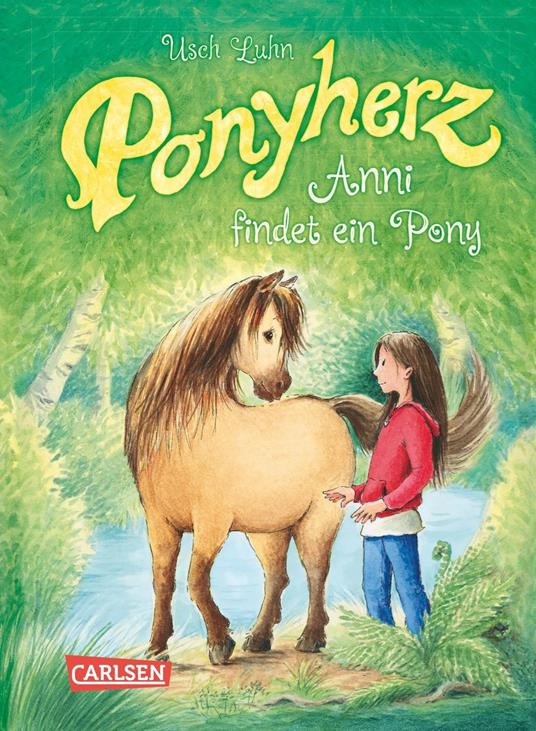 Ponyherz 1: Anni findet ein Pony - Usch Luhn,Franziska Harvey - ebook