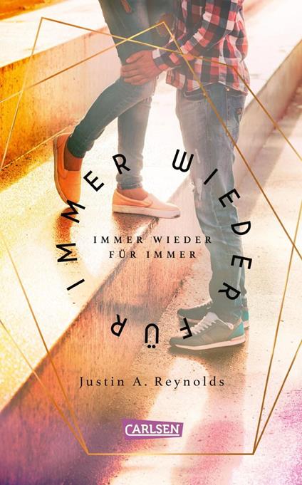 Immer wieder für immer - Justin A. Reynolds,Nadine Püschel - ebook