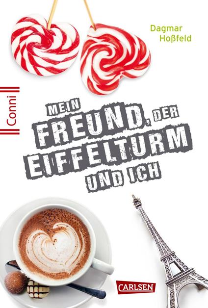 Conni 15 4: Mein Freund, der Eiffelturm und ich - Dagmar Hoßfeld - ebook