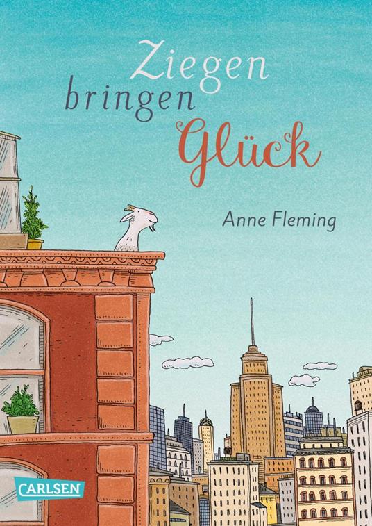 Ziegen bringen Glück - Anne Fleming,Ingo Herzke - ebook