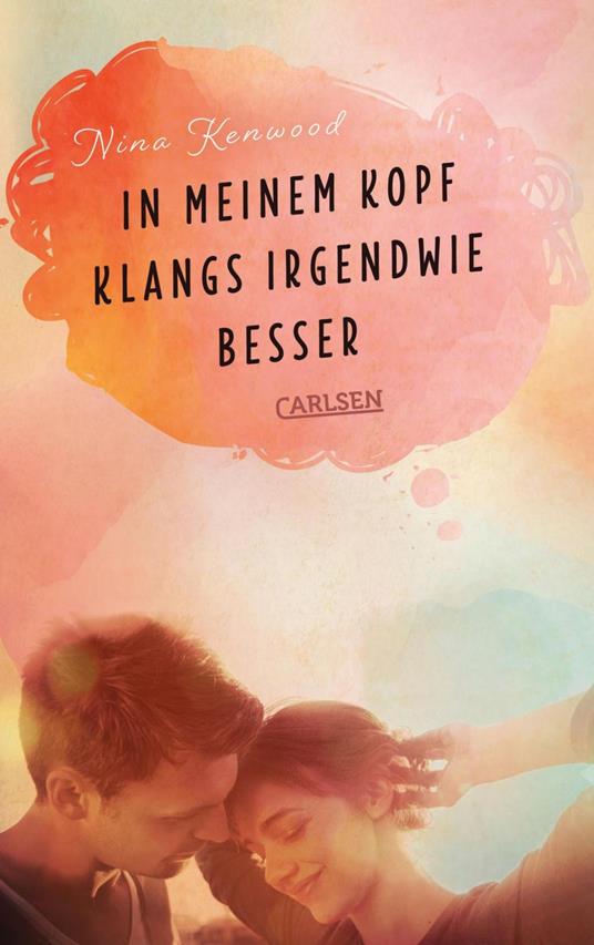 In meinem Kopf klangs irgendwie besser - Nina Kenwood,Annette von der Weppen - ebook