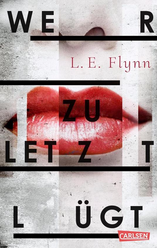 Wer zuletzt lügt - Laurie Elizabeth Flynn,Stefanie Frida Lemke - ebook