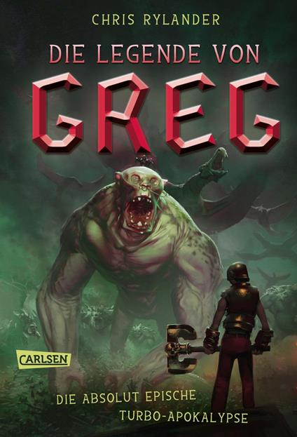 Die Legende von Greg 3: Die absolut epische Turbo-Apokalypse - Chris Rylander,Gabriele Haefs - ebook