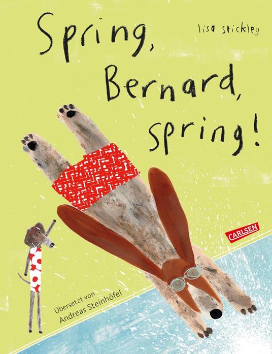 Spring, Bernard, spring! - Lisa Stickley,Andreas Steinhöfel - ebook