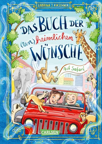 Das Buch der (un)heimlichen Wünsche 1: Auf Safari - Sabrina J. Kirschner,Vera Schmidt - ebook