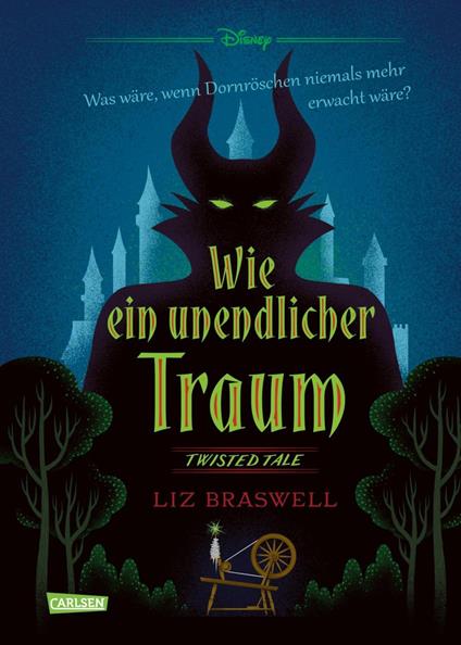 Disney. Twisted Tales: Wie ein unendlicher Traum (Dornröschen) - Liz Braswell,Walt Disney,Ronald Gutberlet - ebook