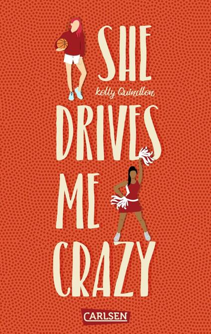 She Drives Me Crazy - Kelly Quindlen,Ulrike Brauns - ebook