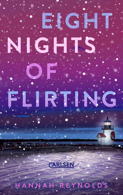 Eight Nights of Flirting - Hannah Reynolds,Fabienne Pfeiffer - ebook
