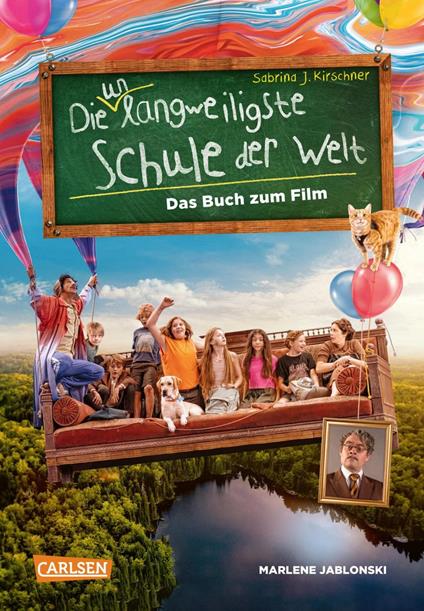 Die unlangweiligste Schule der Welt 1: Das Buch zum Film - Sabrina J. Kirschner,Marlene Jablonski,Monika Parciak - ebook