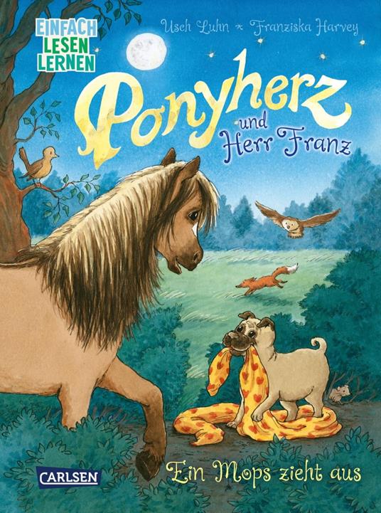 Ponyherz und Herr Franz: Ein Mops zieht aus - Usch Luhn,Franziska Harvey - ebook