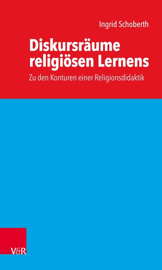 Diskursräume religiösen Lernens - Ingrid Schoberth - ebook