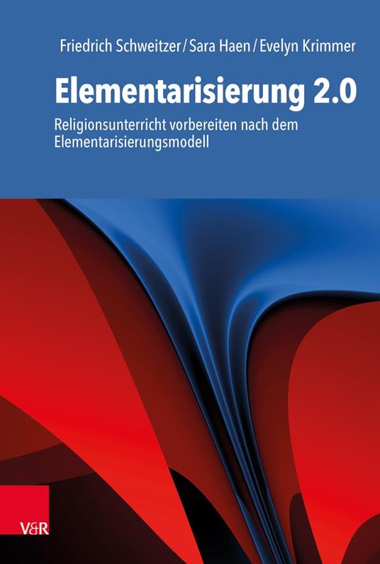 Elementarisierung 2.0 - Sara Haen,Evelyn Krimmer,Friedrich Schweitzer - ebook