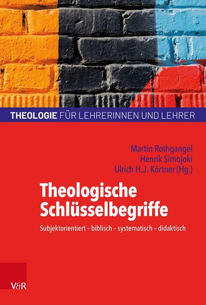 Theologische Schlüsselbegriffe - Andrea Dietzsch,Sabine Hermisson,Britta Konz,Andreas Kubik - ebook