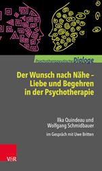 Der Wunsch nach Nähe – Liebe und Begehren in der Psychotherapie