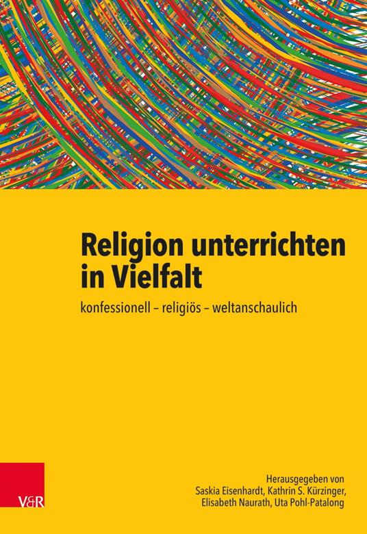 Religion unterrichten in Vielfalt - Walid Abd El Gawad,Heiner Aldebert,Ursula Alflen,Jens Beiner - ebook