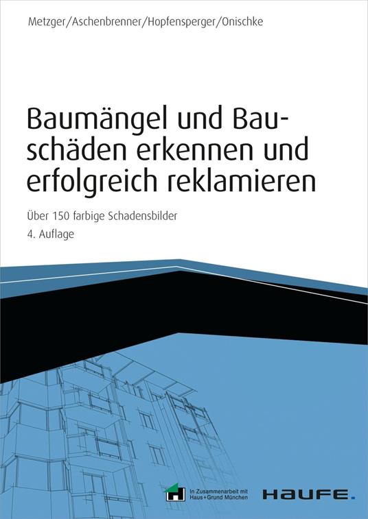 Baumängel und Bauschäden erkennen und erfolgreich reklamieren - inkl. Arbeitshilfen online