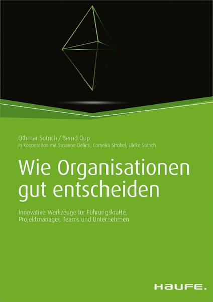 Wie Organisationen gut entscheiden