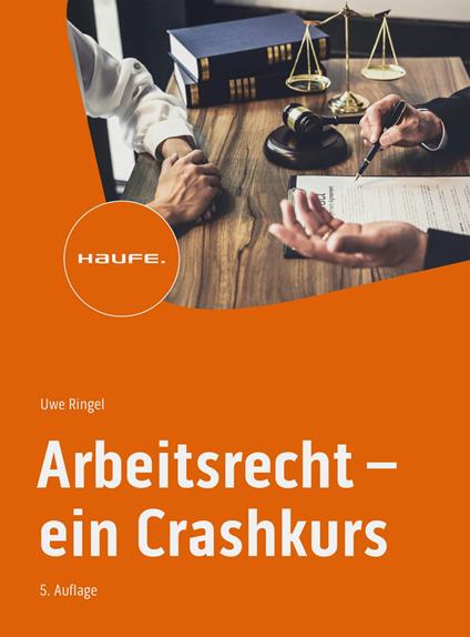 Arbeitsrecht - ein Crashkurs