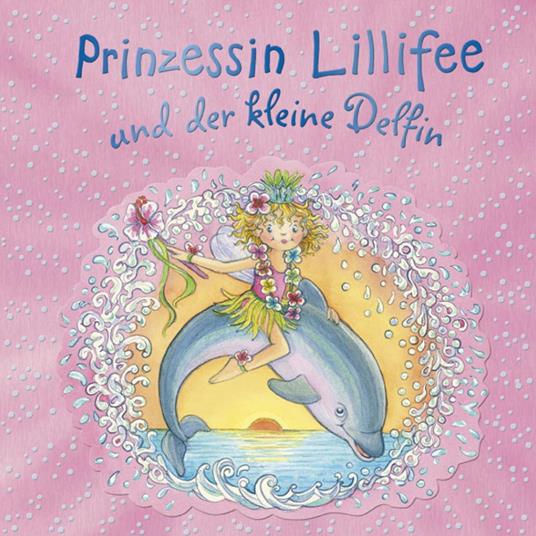 Prinzessin Lillifee und der kleine Delfin - Monika Finsterbusch - ebook