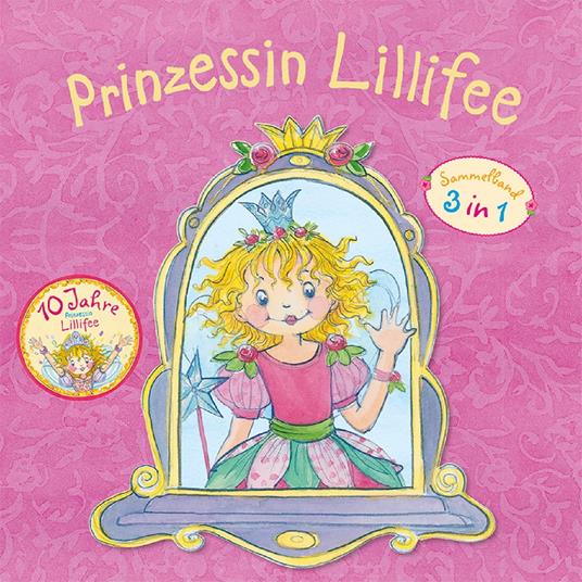 Prinzessin Lillifee Jubiläumsband - Monika Finsterbusch - ebook