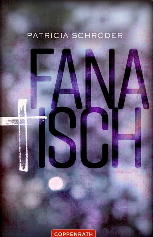 Fanatisch - Patricia Schröder - ebook