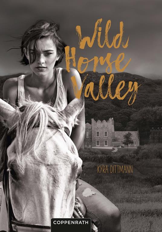 Wild Horse Valley - Kyra Dittmann - ebook