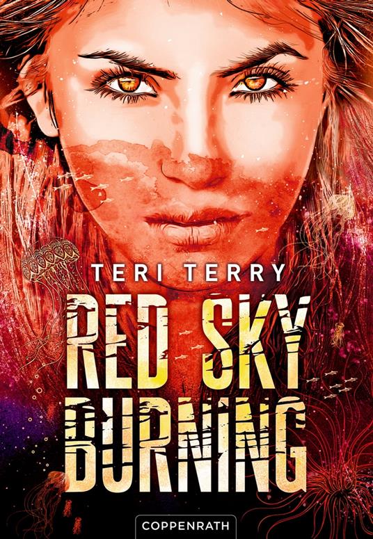 Red Sky Burning (Bd. 2) - Teri Terry,Wolfram Ströle - ebook