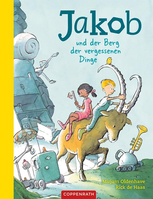 Jakob und der Berg der vergessenen Dinge - Mirjam Oldenhave,Rick de Haas,Andrea Kluitmann - ebook