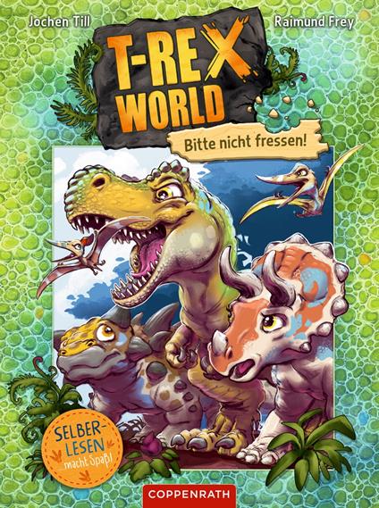 T-Rex World (Bd. 1 für Leseanfänger) - Jochen Till,Raimund Frey - ebook