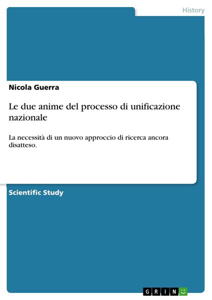 Le due anime del processo di unificazione nazionale - Nicola Guerra - ebook