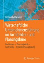 Wirtschaftliche Unternehmensführung im Architektur- und Planungsbüro