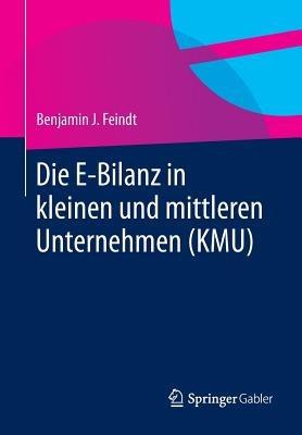 Die E-Bilanz in kleinen und mittleren Unternehmen (KMU) - Benjamin J. Feindt - cover