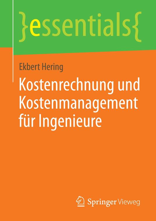 Kostenrechnung und Kostenmanagement für Ingenieure