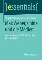 Max Weber, China und die Medien