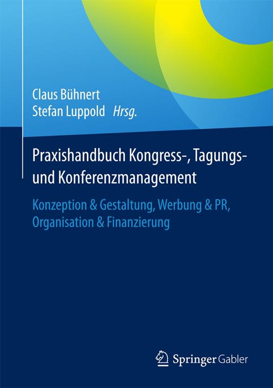 Praxishandbuch Kongress-, Tagungs- und Konferenzmanagement