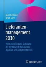 Lieferantenmanagement 2030: Wertschöpfung und Sicherung der Wettbewerbsfähigkeit in digitalen und globalen Märkten