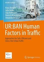 UR:BAN Human Factors in Traffic: Approaches for Safe, Efficient and Stress-free Urban Traffic