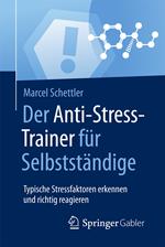 Der Anti-Stress-Trainer für Selbstständige