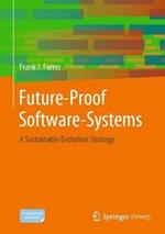 Future-Proof Software-Systems: A Sustainable Evolution Strategy