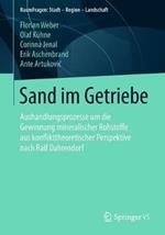 Sand im Getriebe: Aushandlungsprozesse um die Gewinnung mineralischer Rohstoffe aus konflikttheoretischer Perspektive nach Ralf Dahrendorf